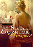 Kidnapped: His Innocent Mistress (Mills & Boon Historical): First edition (9781408934876)