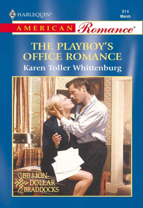 The Playboy&#39;s Office Romance (Mills &amp; Boon American Romance): First edition