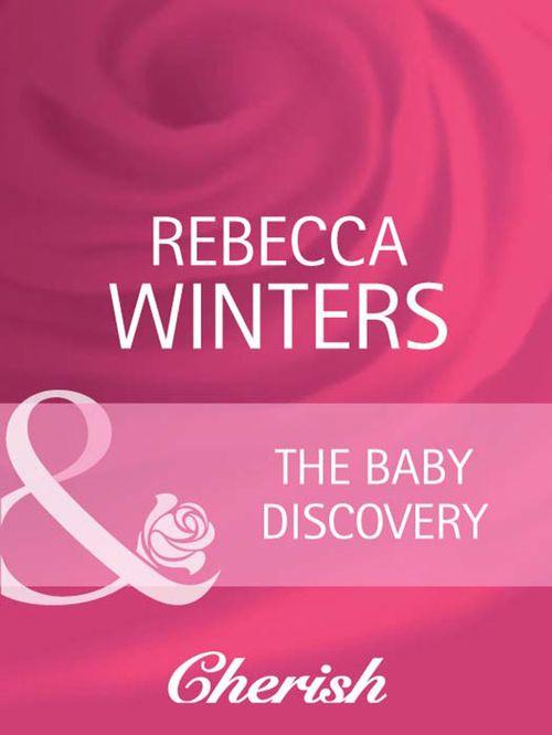 Bachelor Dads - The Baby Discovery (Mills &amp; Boon Cherish) (Bachelor Dads, Book 3): First edition