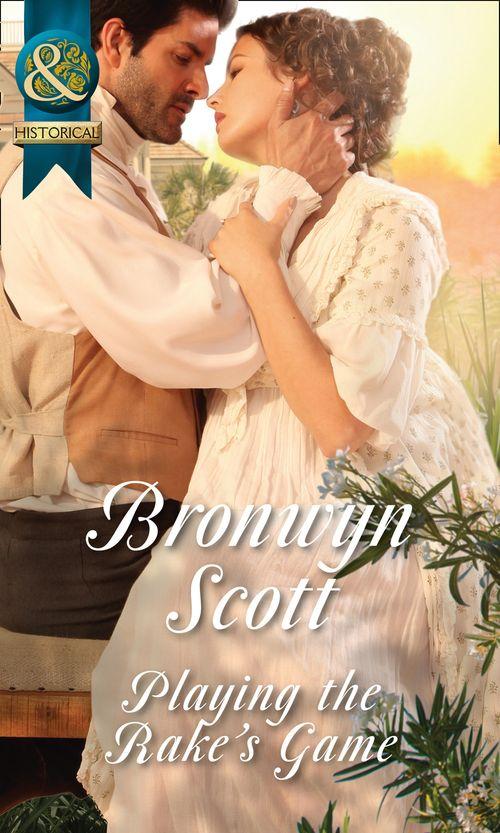 Rakes of the Caribbean - Playing The Rake&#39;s Game (Mills &amp; Boon Historical) (Rakes of the Caribbean, Book 2): First edition