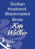 Sicilian Husband, Blackmailed Bride (Mills & Boon Modern): First edition (9781408931059)