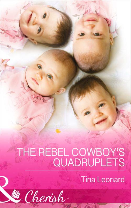 Bridesmaids Creek - The Rebel Cowboy’s Quadruplets (Mills &amp; Boon Cherish) (Bridesmaids Creek, Book 1): First edition