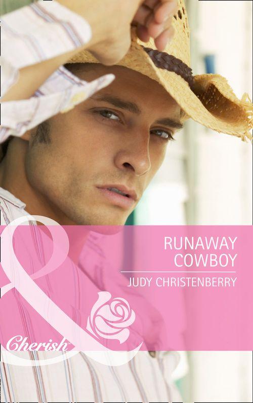 The Lazy L Ranch - Runaway Cowboy (Mills &amp; Boon Cherish) (The Lazy L Ranch, Book 1): First edition