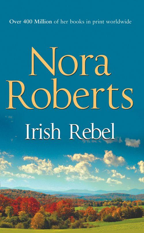 Irish Hearts - Irish Rebel (Irish Hearts, Book 3): First edition