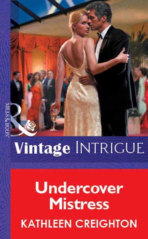 Undercover Mistress (Mills &amp; Boon Vintage Intrigue): First edition