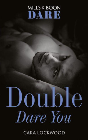 Double Dare You (Mills &amp; Boon Dare)