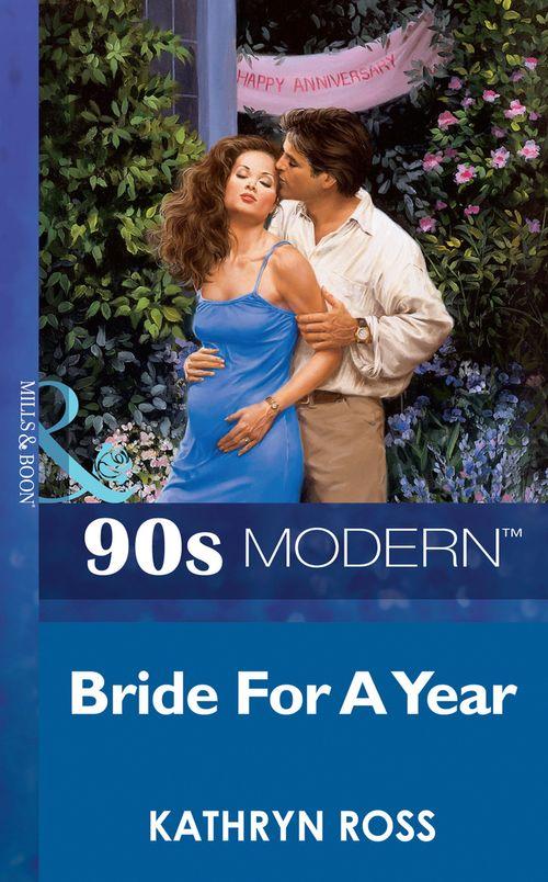 Bride For A Year (Mills &amp; Boon Vintage 90s Modern): First edition