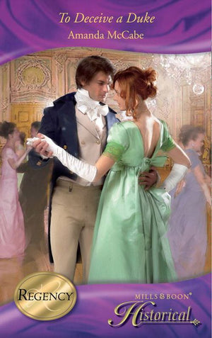 To Deceive a Duke (Mills &amp; Boon Historical): First edition