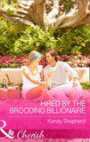 Hired by the Brooding Billionaire (Mills & Boon Cherish): First edition (9781474002196)