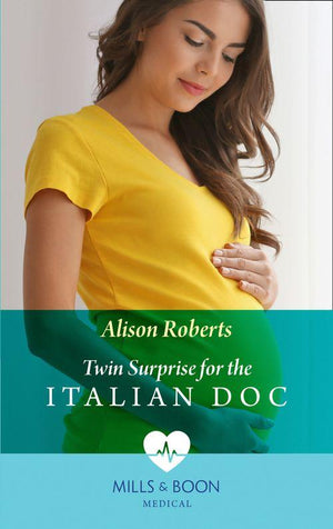 Twin Surprise For The Italian Doc (Mills & Boon Medical) (Rescued Hearts, Book 2) (9781474074889)