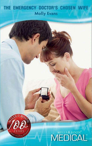 The Emergency Doctor&#39;s Chosen Wife (Mills &amp; Boon Medical): First edition