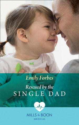 Rescued By The Single Dad (Mills &amp; Boon Medical)