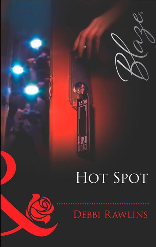 Do Not Disturb - Hot Spot (Mills &amp; Boon Blaze) (Do Not Disturb, Book 18): First edition