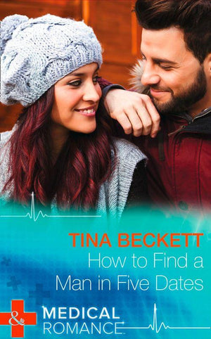 New Year&#39;s Resolutions! - How To Find A Man In Five Dates (Mills &amp; Boon Medical) (New Year&#39;s Resolutions!, Book 1): First edition