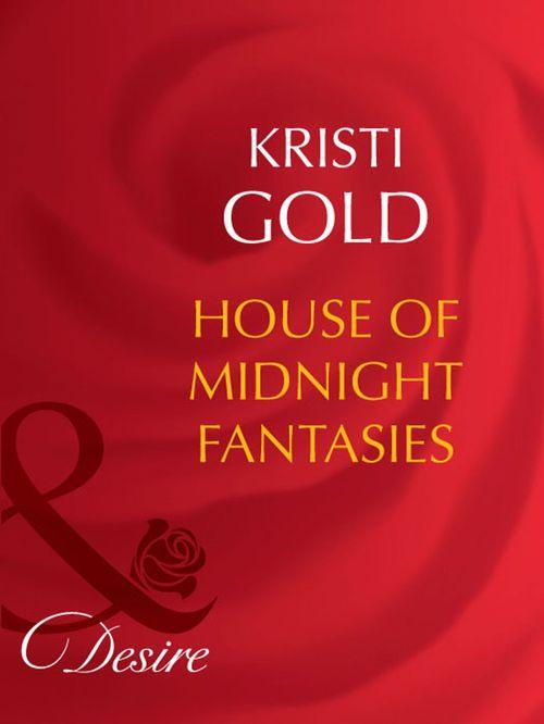 Rich and Reclusive - House of Midnight Fantasies (Mills &amp; Boon Desire) (Rich and Reclusive, Book 1): First edition