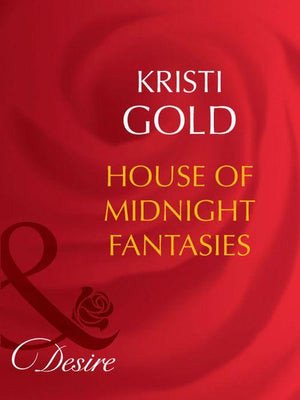 Rich and Reclusive - House of Midnight Fantasies (Mills &amp; Boon Desire) (Rich and Reclusive, Book 1): First edition