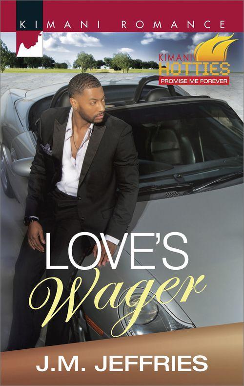 Kimani Hotties - Love&#39;s Wager (Kimani Hotties, Book 59): First edition