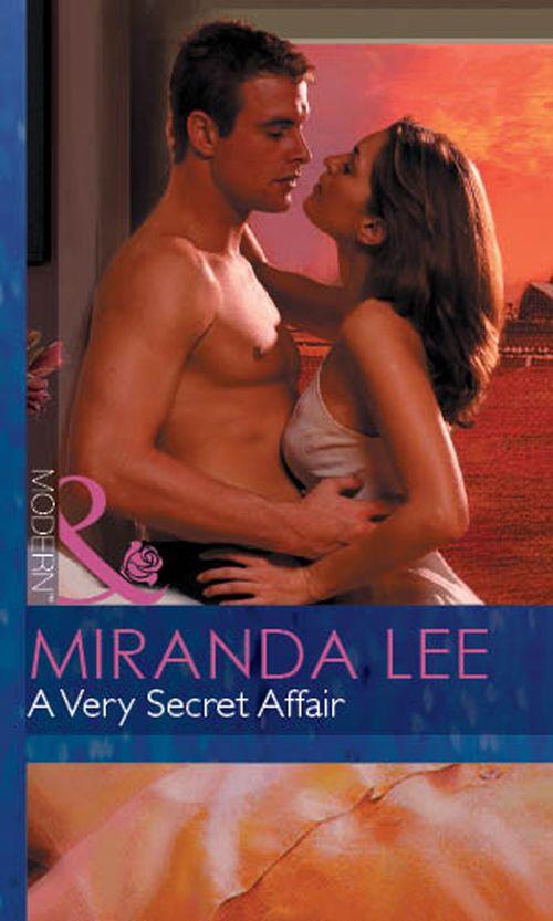 A Very Secret Affair (Mills &amp; Boon Modern): First edition