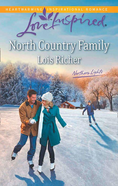 Northern Lights - North Country Family (Mills &amp; Boon Love Inspired) (Northern Lights, Book 2): First edition