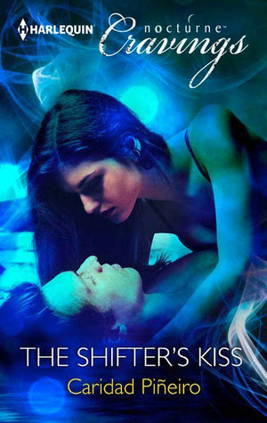 The Shifter&#39;s Kiss (Mills &amp; Boon Nocturne Cravings): First edition