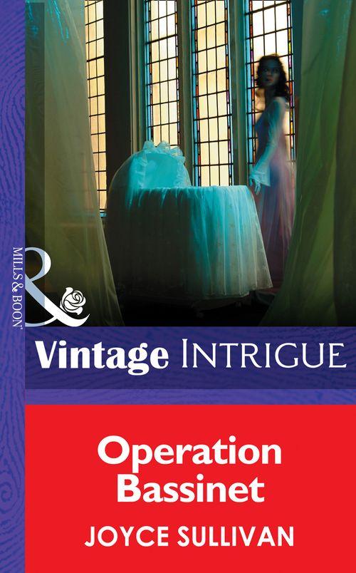 The Collingwood Heirs - Operation Bassinet (Mills &amp; Boon Intrigue) (The Collingwood Heirs, Book 5): First edition