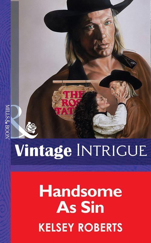 Handsome As Sin (Mills &amp; Boon Vintage Intrigue): First edition