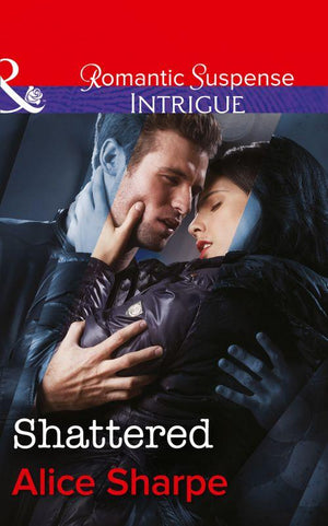 The Rescuers - Shattered (Mills &amp; Boon Intrigue) (The Rescuers, Book 1): First edition