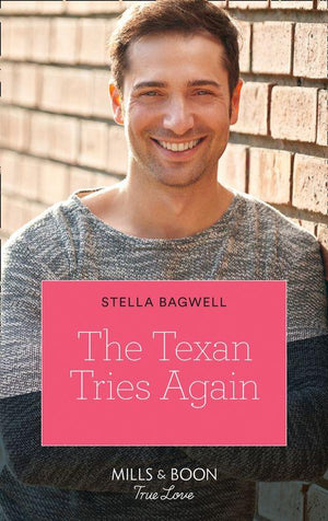 Men of the West - The Texan Tries Again (Mills &amp; Boon True Love) (Men of the West, Book 44)