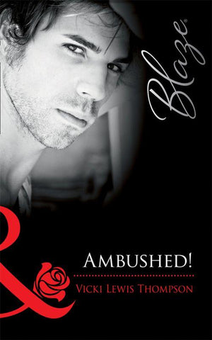 Ambushed! (Mills &amp; Boon Blaze): First edition