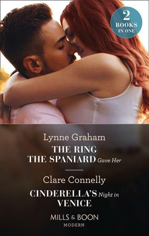 The Ring The Spaniard Gave Her / Cinderella's Night In Venice: The Ring the Spaniard Gave Her / Cinderella's Night in Venice (Mills & Boon Modern) (9780008914066)