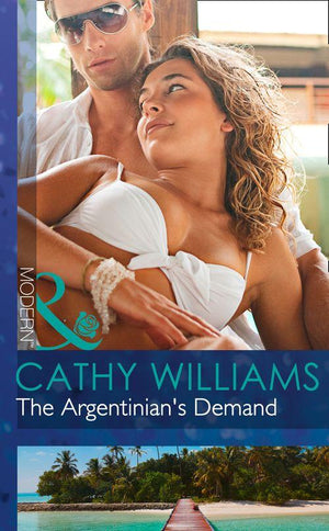 The Argentinian&#39;s Demand (Mills &amp; Boon Modern): First edition