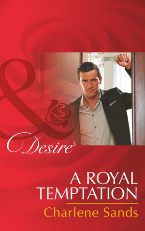 Dynasties: The Montoros - A Royal Temptation (Mills &amp; Boon Desire) (Dynasties: The Montoros, Book 6)