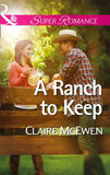 A Ranch to Keep (Mills & Boon Superromance): First edition (9781472055262)