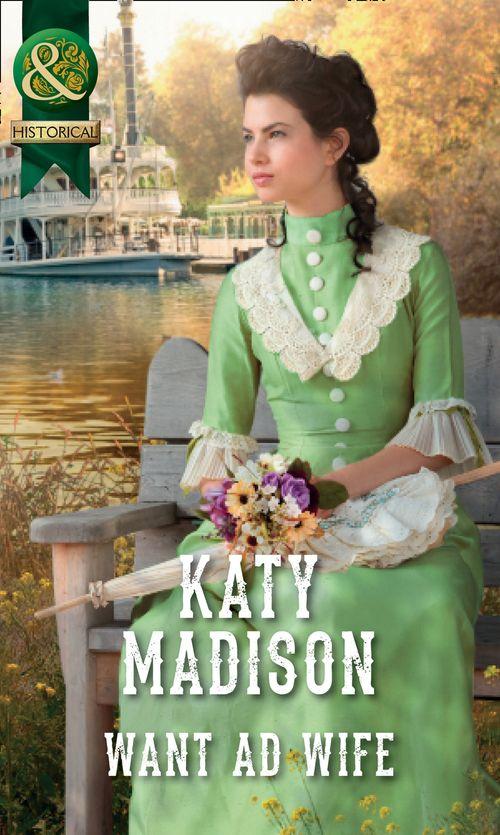Wild West Weddings - Want Ad Wife (Mills &amp; Boon Historical) (Wild West Weddings, Book 3)