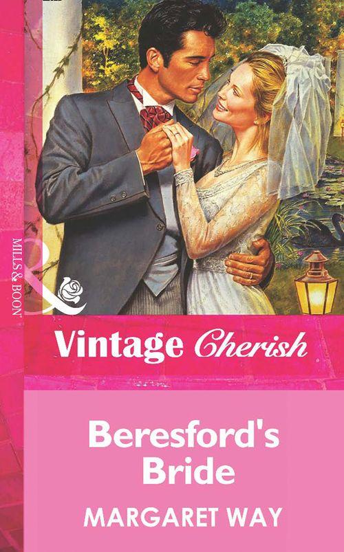 Beresford&#39;s Bride (Mills &amp; Boon Vintage Cherish): First edition