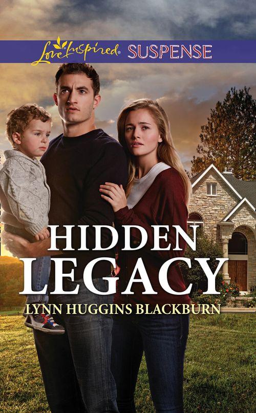 Hidden Legacy (Mills &amp; Boon Love Inspired Suspense)