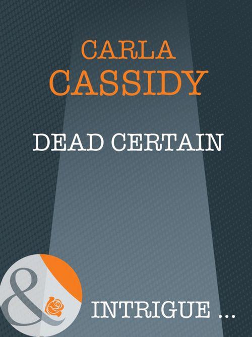 Cherokee Corners - Dead Certain (Mills &amp; Boon Intrigue) (Cherokee Corners, Book 2): First edition