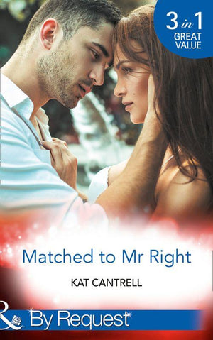 Matched To Mr Right (Mills &amp; Boon By Request)