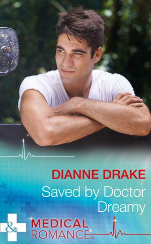 Saved By Doctor Dreamy (Mills &amp; Boon Medical)