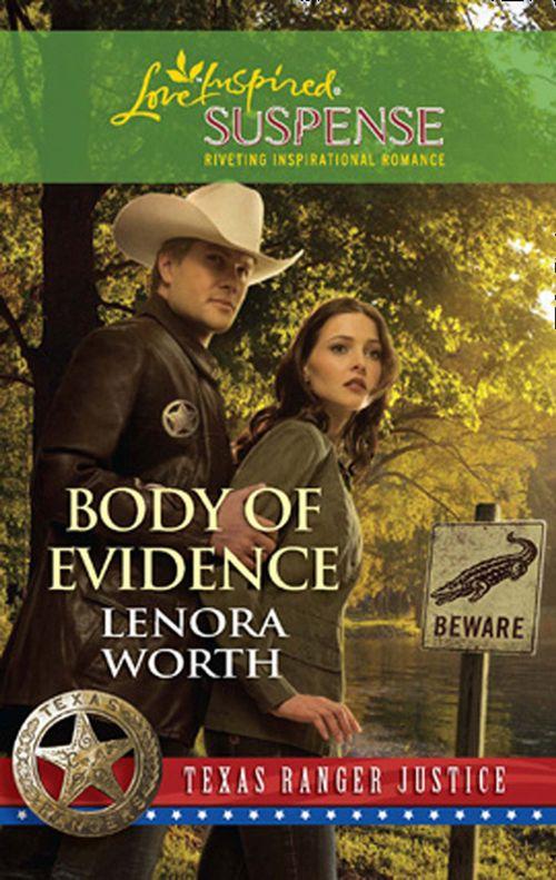 Texas Ranger Justice - Body Of Evidence (Mills &amp; Boon Love Inspired) (Texas Ranger Justice, Book 2): First edition