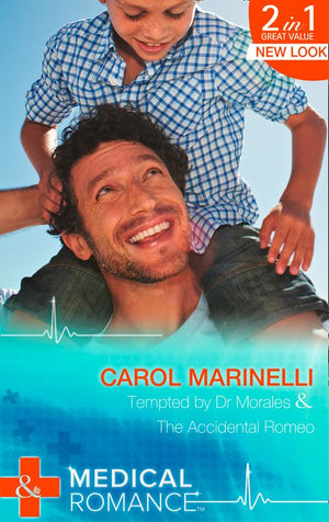 Tempted by Dr Morales: Tempted by Dr Morales (Bayside Hospital Heartbreakers!, Book 1) / The Accidental Romeo (Bayside Hospital Heartbreakers!, Book 2): First edition