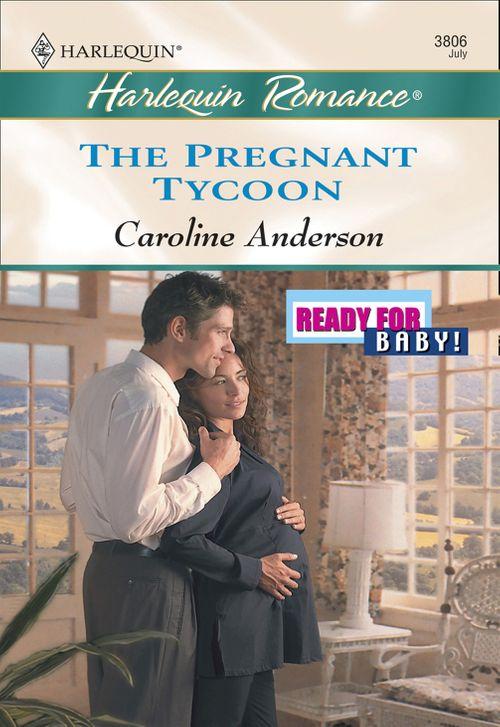 The Pregnant Tycoon (Mills &amp; Boon Cherish): First edition