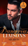 Dangerous Liaisons: Secrets: Secrets of a Bollywood Marriage / To Defy a Sheikh / A Forbidden Affair (9780263300277)