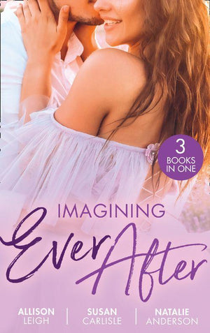 Imagining Ever After: Fortune's June Bride (The Fortunes of Texas: Cowboy Country) / Married for the Boss's Baby / Claiming His Convenient Fiancée (9780263298901)