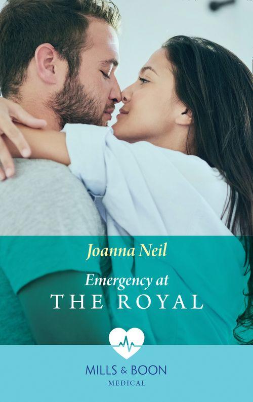 Emergency at the Royal (Mills &amp; Boon Medical): First edition