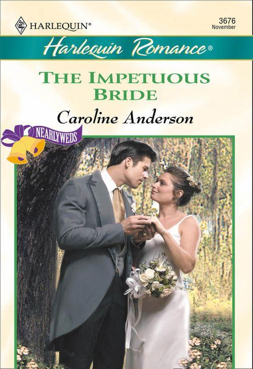 The Impetuous Bride (Mills &amp; Boon Cherish): First edition