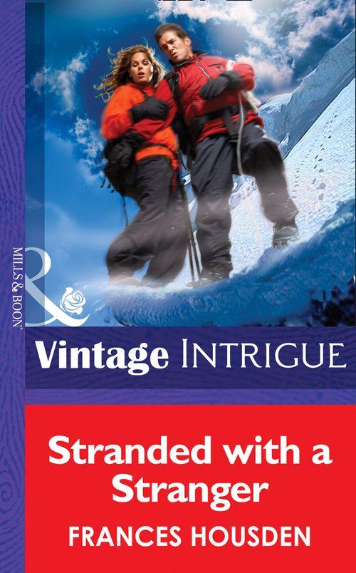 International Affairs - Stranded With A Stranger (Mills &amp; Boon Intrigue) (International Affairs, Book 1): First edition