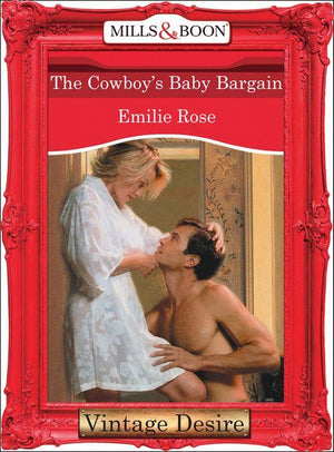 The Baby Bank - The Cowboy&#39;s Baby Bargain (Mills &amp; Boon Desire) (The Baby Bank, Book 8): First edition