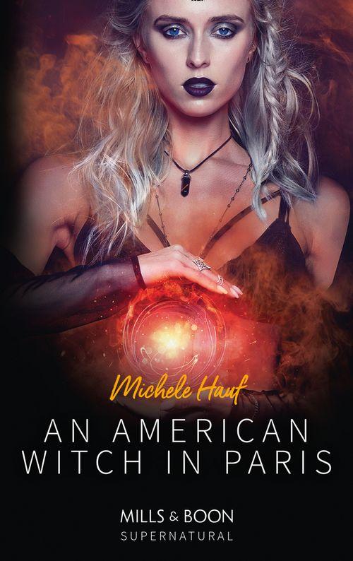 An American Witch In Paris (Mills &amp; Boon Supernatural)