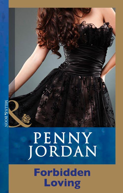 Penny Jordan Collection - Forbidden Loving (Mills &amp; Boon Modern) (Penny Jordan Collection): First edition